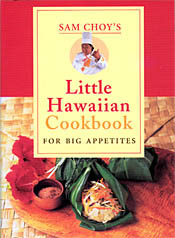 ЁEVG/
yBOOKSzSam Choy s Little Hawaiian  Cookbook for Big Appetites by Sam Choy